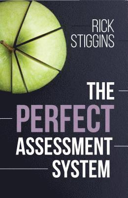 The Perfect Assessment System 1