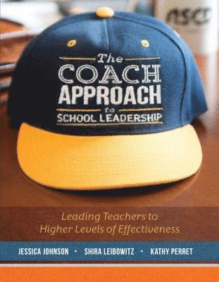 Jessica Johnson, Shira Leibowitz, Kathy Perret - Coach Approach to School Leadership, Häftad