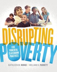bokomslag Disrupting Poverty: Five Powerful Classroom Practices