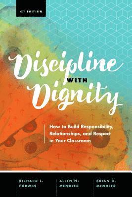 bokomslag Discipline with Dignity, 4th Edition