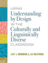 bokomslag Using Understanding by Design in the Culturally and Linguistically Diverse Classroom