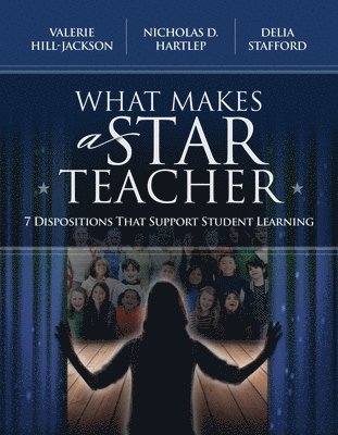 Valerie Hill-Jackson, Nicholas D. Hartlep, Delia Stafford - What Makes a Star Teacher, Häftad