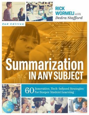 bokomslag Summarization in Any Subject: 60 Innovative, Tech-Infused Strategies for Deeper Student Learning