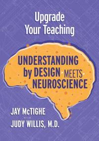 bokomslag Upgrade Your Teaching: Understanding by Design Meets Neuroscience
