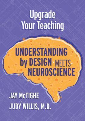 bokomslag Upgrade Your Teaching: Understanding by Design Meets Neuroscience
