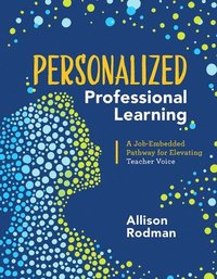 bokomslag Personalized Professional Learning: A Job-Embedded Pathway for Elevating Teacher Voice