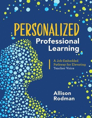 bokomslag Personalized Professional Learning: A Job-Embedded Pathway for Elevating Teacher Voice