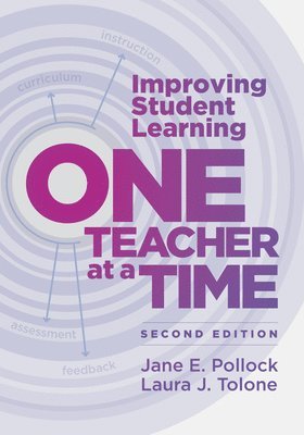 Improving Student Learning One Teacher at a Time 1