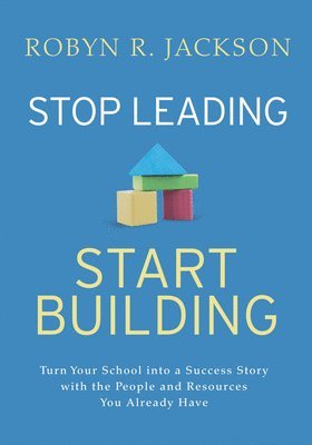 Stop Leading, Start Building! 1