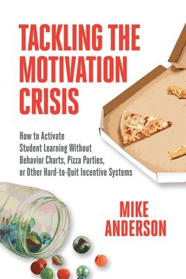 Mike Anderson - Tackling the Motivation Crisis, Häftad