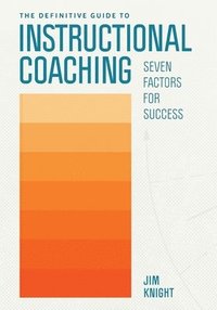 bokomslag The Definitive Guide to Instructional Coaching
