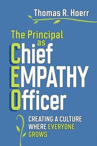 bokomslag The Principal as Chief Empathy Officer