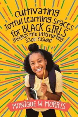 Cultivating Joyful Learning Spaces for Black Girls 1