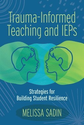 bokomslag Trauma-Informed Teaching and IEPs