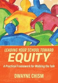 bokomslag Leading Your School Toward Equity