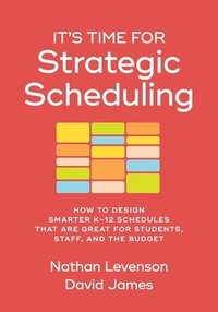 bokomslag It's Time for Strategic Scheduling