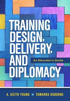 bokomslag Training Design, Delivery, and Diplomacy