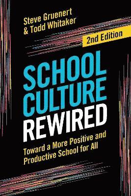 bokomslag School Culture Rewired: Toward a More Positive and Productive School for All