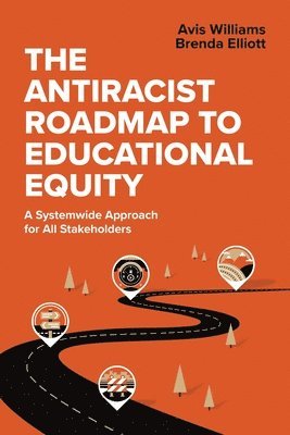 bokomslag The Antiracist Roadmap to Educational Equity