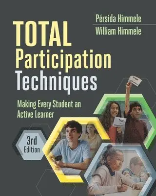Pérsida Himmele, William Himmele - Total Participation Techniques: Making Every Student an Active Learner, Häftad. Tillgänglighet: Lägg i varukorg