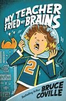 Bruce Coville - My Teacher Fried My Brains, Häftad