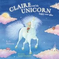 bokomslag Claire and the Unicorn Happy Ever After