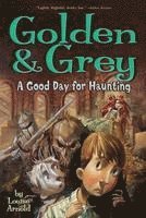bokomslag Golden & Grey: A Good Day for Haunting