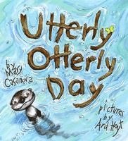 Mary Casanova - Utterly Otterly Day, Inbunden