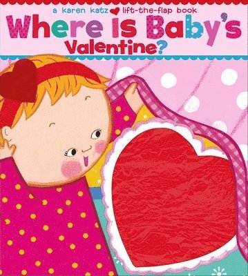 Karen Katz - Where Is Baby's Valentine?, Kartonnage