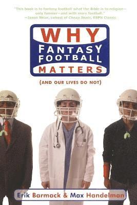 bokomslag Why Fantasy Football Matters: (And Our Lives Do Not)