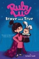 Ruby Lu, Brave and True 1