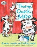 Doreen Cronin - Thump, Quack, Moo: A Whacky Adventure, Inbunden
