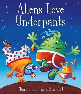 Aliens Love Underpants!