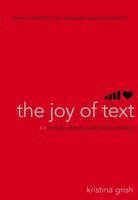 Kristina Grish - The Joy of Text: Mating, Dating, and Techno-Relating, Häftad