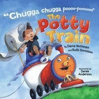 David Hochman, Ruth Kennison - The Potty Train, Inbunden