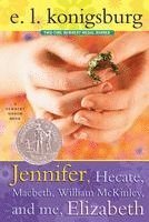 E. L. Konigsburg - Jennifer, Hecate, Macbeth, William McKinley, and Me, Elizabeth, Häftad
