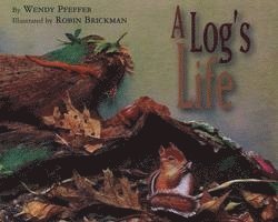 A Log's Life