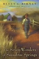 Betty G. Birney - The Seven Wonders of Sassafras Springs, Häftad
