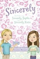 Sincerely: Sincerely, Sophie & Sincerely, Katie 1