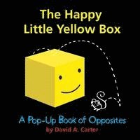 bokomslag The Happy Little Yellow Box: A Pop-Up Book of Opposites