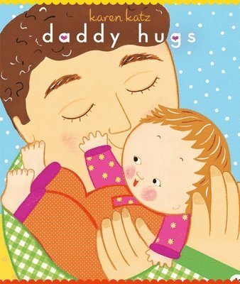 Karen Katz - Daddy Hugs, Kartonnage