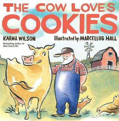 Karma Wilson - Cow Loves Cookies, Inbunden