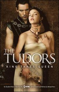 bokomslag The Tudors: King Takes Queen: Volume 2