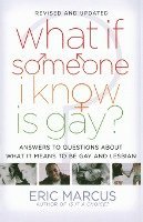 Eric Marcus - What If Someone I Know Is Gay?, Häftad