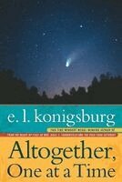 E.L. Konigsburg - Altogether, One at a Time, Häftad