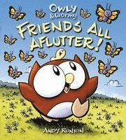 bokomslag Owly & Wormy, Friends All Aflutter!