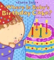Karen Katz - Where Is Baby's Birthday Cake?, Kartonnage