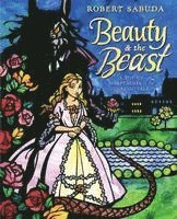 Robert Sabuda - Beauty & the Beast: A Pop-Up Book of the Classic Fairy Tale, Inbunden