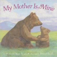 Marion Dane Bauer - My Mother Is Mine, Kartonnage