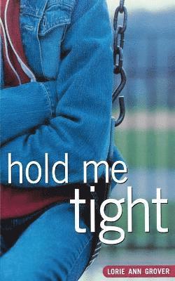 Hold Me Tight 1
